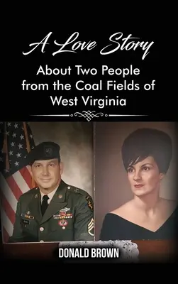 Príbeh lásky dvoch ľudí z uhoľných polí Západnej Virgínie - A Love Story About Two People from the Coal Fields of West Virginia