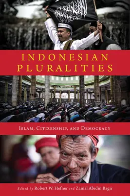 Indonézska pluralita: Publikácia: Islam, občianstvo a demokracia - Indonesian Pluralities: Islam, Citizenship, and Democracy