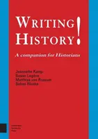 Písanie histórie! Spoločník pre historikov - Writing History!: A Companion for Historians