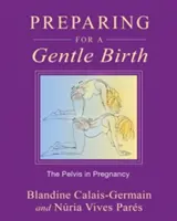 Príprava na šetrný pôrod: Panva v tehotenstve - Preparing for a Gentle Birth: The Pelvis in Pregnancy