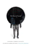 Preteky zvuku: Počúvanie, farba hlasu a vokálnosť v afroamerickej hudbe - The Race of Sound: Listening, Timbre, and Vocality in African American Music