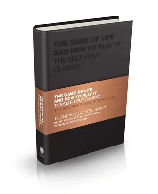 Hra o živote a ako ju hrať: Klasická svojpomocná kniha - The Game of Life and How to Play It: The Self-Help Classic