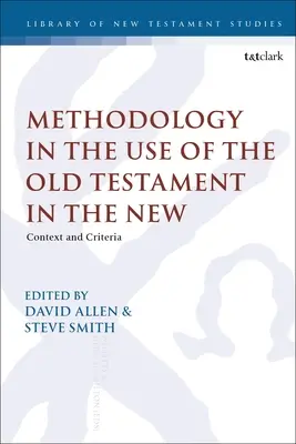 Metodológia používania Starého zákona v Novom zákone: Kontext a kritériá - Methodology in the Use of the Old Testament in the New: Context and Criteria