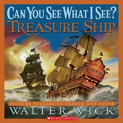 Vidíš, čo vidím? Loď s pokladom: Obrázkové hádanky na hľadanie a riešenie - Can You See What I See? Treasure Ship: Picture Puzzles to Search and Solve