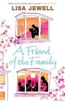 Rodinný priateľ - Návykový a emocionálne uspokojivý príbeh, ktorý vás vtiahne do deja - Friend of the Family - The addictive and emotionally satisfying page-turner that will have you hooked