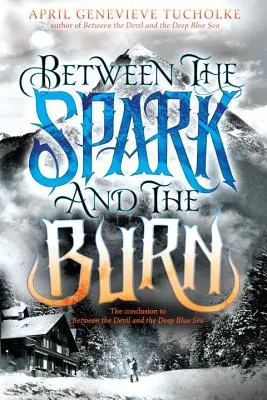 Medzi iskrou a ohňom - Between the Spark and the Burn
