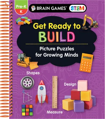 Hry na mozog Stem - Pripravte sa na stavanie: Obrázkové hádanky pre rastúce mozgy (pracovný zošit) - Brain Games Stem - Get Ready to Build: Picture Puzzles for Growing Minds (Workbook)