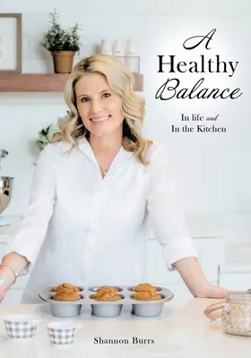 Zdravá rovnováha: V živote a v kuchyni - A Healthy Balance: In life and In the Kitchen