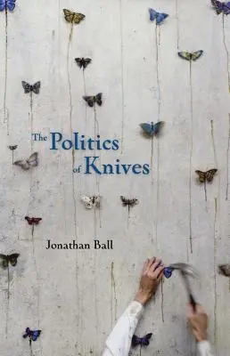 Politika nožov - The Politics of Knives