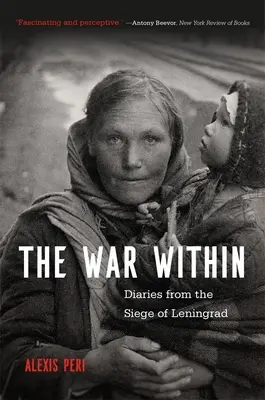 Vojna vo vnútri: Denníky z obliehania Leningradu - The War Within: Diaries from the Siege of Leningrad