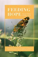 Kŕmenie nádejou: Myšlienky kresťanského poradcu o terapii, poruchách príjmu potravy a procese uzdravovania - Feeding Hope: A Christian Counselor's Thoughts on Therapy, Eating Disorders, and the Healing Process
