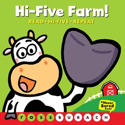 Hi-Five Farm! (Kniha, s ktorou sa nikdy nenudíme!): (Kniha, pri ktorej sa nikdy nenudíme) - Hi-Five Farm! (a Never Bored Book!): (A Never Bored Book)