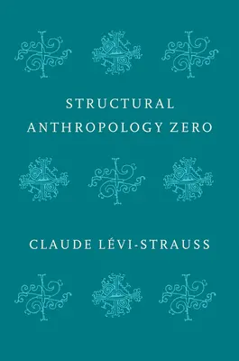 Štrukturálna antropológia nula - Structural Anthropology Zero