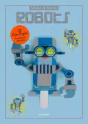 Make and Move: Robots: 12 papierových bábok na vytlačenie a hranie - Make and Move: Robots: 12 Paper Puppets to Press Out and Play