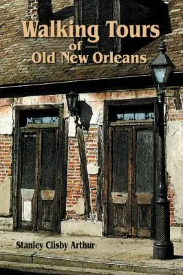 Prechádzky po starom New Orleanse - Walking Tours of Old New Orleans