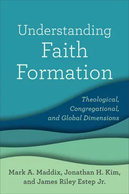 Chápanie formácie viery: Teologický, zborový a globálny rozmer - Understanding Faith Formation: Theological, Congregational, and Global Dimensions