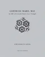 Gertrúda, Mabel, May - Abeceda milostného trojuholníka Gertrúdy Steinovej - Gertrude, Mabel, May - An ABC of Gertrude Stein's Love Triangle