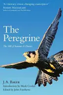 Peregrine - The Hill of Summer & Diaries: the Complete Works of J. A. Baker
