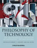 Filozofia technológie: Technologická podmienka: Technologické technológie: antológia - Philosophy of Technology: The Technological Condition: An Anthology