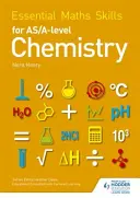 Základné matematické zručnosti pre AS/A Level Chemistry - Essential Maths Skills for AS/A Level Chemistry