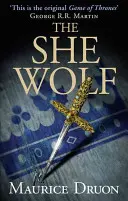 Vlčica (Prekliati králi, kniha 5) - The She-Wolf (the Accursed Kings, Book 5)