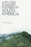 Stratené mestá Južnej Ameriky - Lost Cities of South America