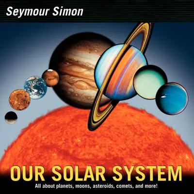 Naša slnečná sústava: Vydanie: Slnečná sústava: revidované vydanie - Our Solar System: Revised Edition