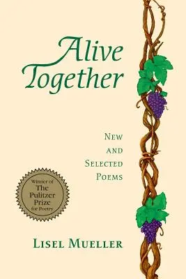 Žijeme spolu: Nové a vybrané básne - Alive Together: New and Selected Poems