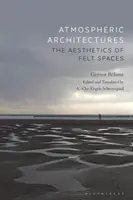 Atmosférické architektúry: Estetika plstených priestorov - Atmospheric Architectures: The Aesthetics of Felt Spaces