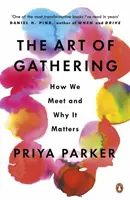 Umenie zhromažďovania - Ako sa stretávame a prečo na tom záleží - Art of Gathering - How We Meet and Why It Matters