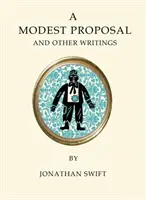 Skromný návrh a iné spisy - A Modest Proposal and Other Writings