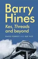 Barry Hines: Kes, Threads and beyond