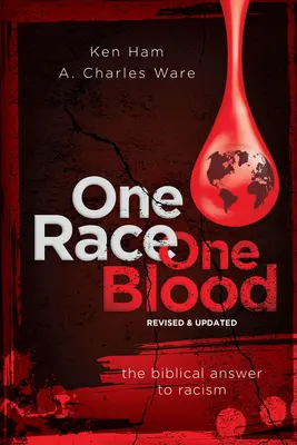 Jedna rasa, jedna krv (revidované a aktualizované vydanie): Biblická odpoveď na rasizmus - One Race One Blood (Revised & Updated): The Biblical Answer to Racism
