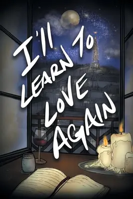 Naučím sa znova milovať - I'll Learn to Love Again
