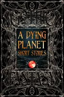 Krátke príbehy z umierajúcej planéty - A Dying Planet Short Stories