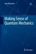 Zmysel kvantovej mechaniky - Making Sense of Quantum Mechanics