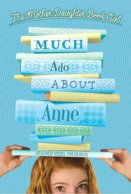 Veľa rozruchu okolo Anny - Much Ado about Anne