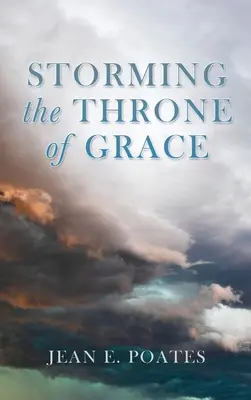 Búrka pri tróne milosti - Storming the Throne of Grace