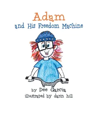 Adam a jeho stroj slobody - Adam and His Freedom Machine