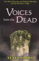 Hlasy mŕtvych: Temné rituály a skryté uctievanie slobodomurárskych lóží - Voices from the Dead: The Dark Rituals and Hidden Worship of the Masonic Lodge