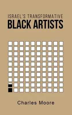 Izraelskí čierni umelci, ktorí sa transformovali - Israel's Transformative Black Artists