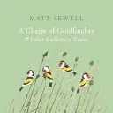 Pôvab zlatohlávkov a iných hromadných mien - Charm of Goldfinches and Other Collective Nouns