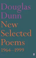 Nové vybrané básne: Douglas Dunn - New Selected Poems: Douglas Dunn