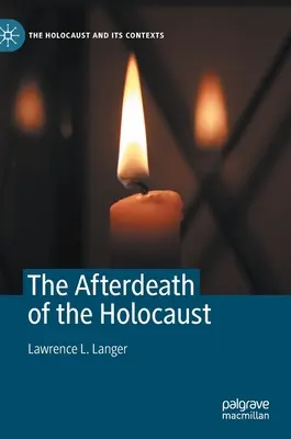 Posmrtná smrť holokaustu - The Afterdeath of the Holocaust