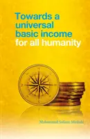 Na ceste k všeobecnému základnému príjmu pre celé ľudstvo - Towards a Universal Basic Income for All Humanity