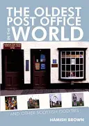 Najstaršia pošta na svete: A iné škótske zvláštnosti - The Oldest Post Office in the World: And Other Scottish Oddities