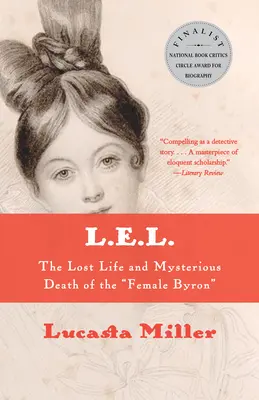 L.E.L.: Stratený život a záhadná smrť ženy Byronovej - L.E.L.: The Lost Life and Mysterious Death of the Female Byron