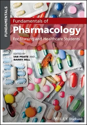 Základy farmakológie: Pre študentov ošetrovateľstva a zdravotníctva - Fundamentals of Pharmacology: For Nursing and Healthcare Students