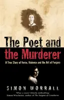 Básnik a vrah - skutočný príbeh o veršoch, násilí a umení falšovania - Poet and the Murderer - A True Story of Verse, Violence and the Art of Forgery