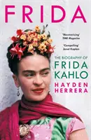 Frida - životopis Fridy Kahlo - Frida - The Biography of Frida Kahlo